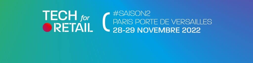Tech for Retail revient à Paris Expo les 28 et 29 novembre