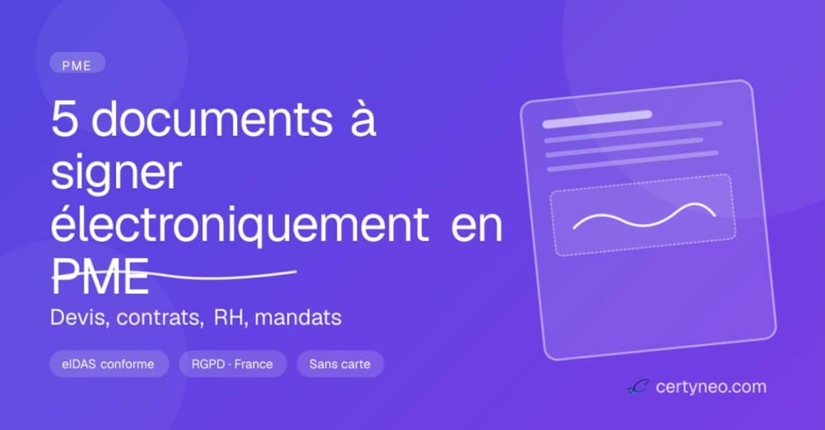 PME : 5 documents à faire signer électroniquement dès maintenant